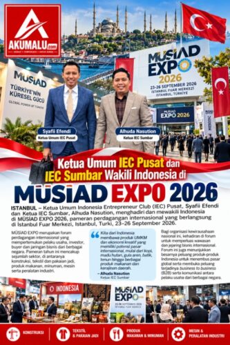 Ketua Umum IEC Pusat dan IEC Sumbar Wakili Indonesia di MÜSİAD EXPO 2026