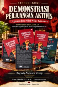 RESENSI BUKU Demonstrasi Perjuangan Aktivis: Urgensi dan Nilai-Nilai Gerakan